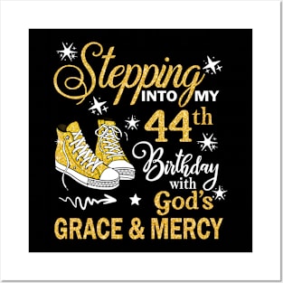 Stepping Into My 44th Birthday With God's Grace & Mercy Bday Posters and Art